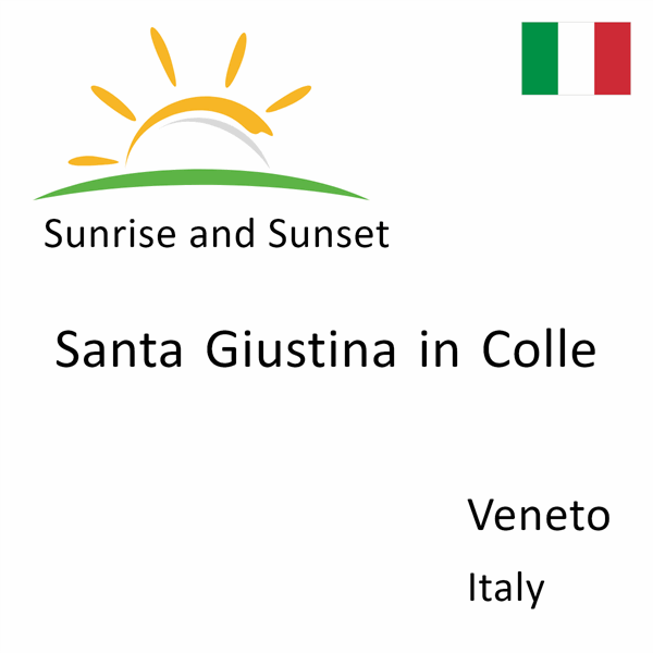 Sunrise and sunset times for Santa Giustina in Colle, Veneto, Italy