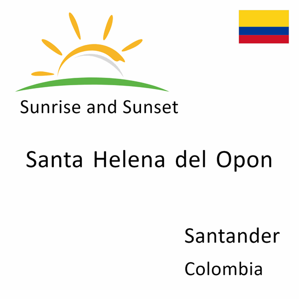 Sunrise and sunset times for Santa Helena del Opon, Santander, Colombia