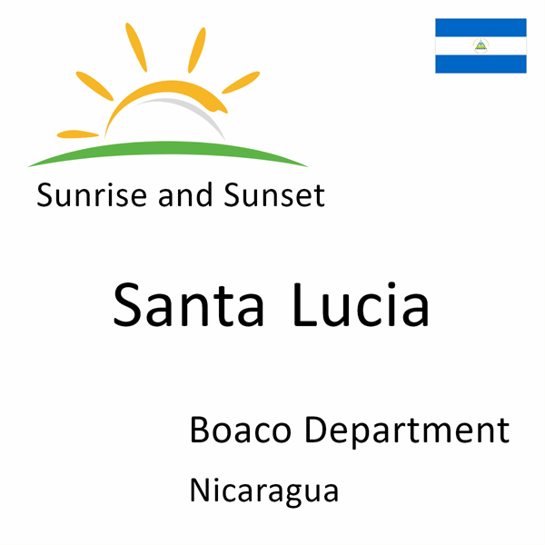 Sunrise and sunset times for Santa Lucia, Boaco Department, Nicaragua