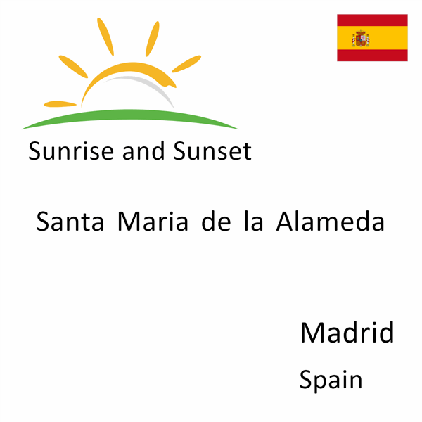 Sunrise and sunset times for Santa Maria de la Alameda, Madrid, Spain