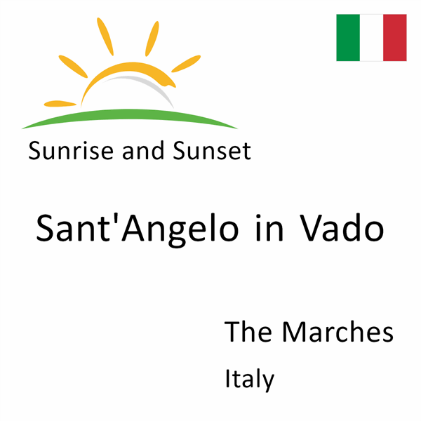 Sunrise and sunset times for Sant'Angelo in Vado, The Marches, Italy