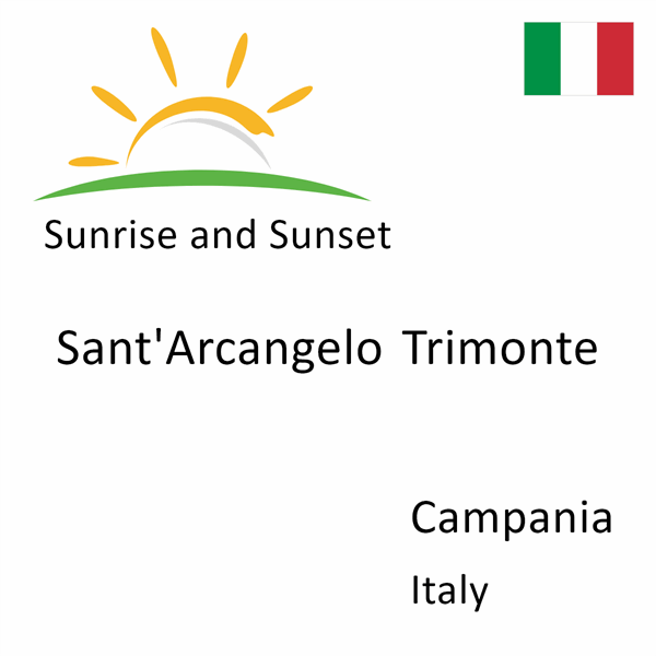 Sunrise and sunset times for Sant'Arcangelo Trimonte, Campania, Italy