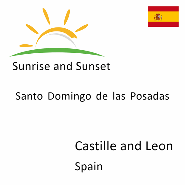 Sunrise and sunset times for Santo Domingo de las Posadas, Castille and Leon, Spain