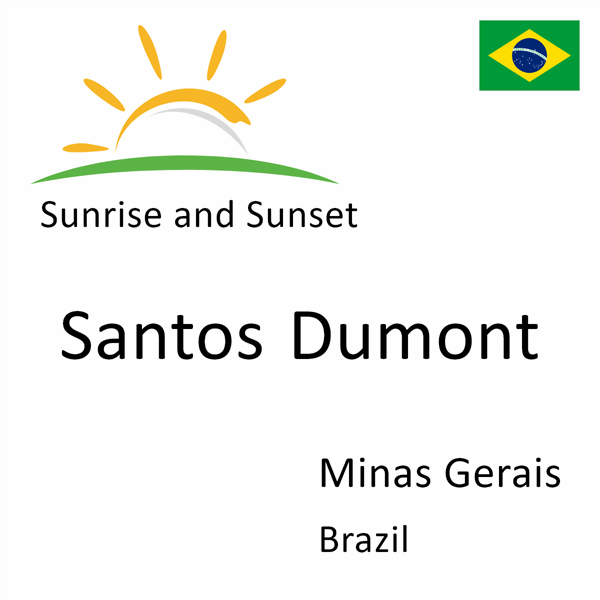 Sunrise and sunset times for Santos Dumont, Minas Gerais, Brazil