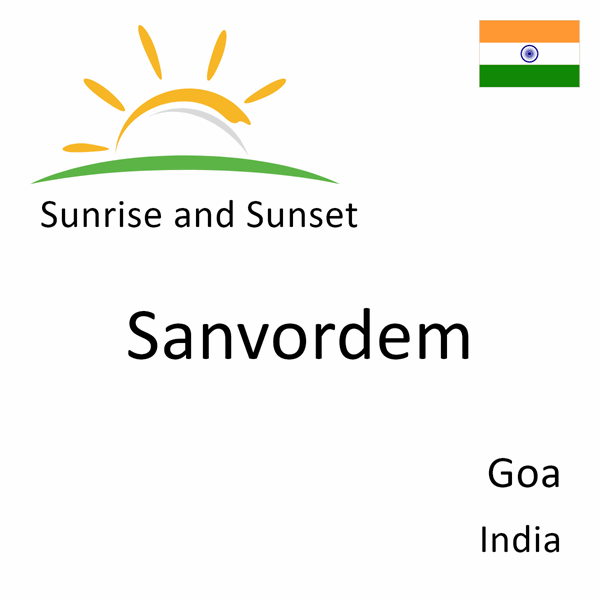 Sunrise and sunset times for Sanvordem, Goa, India