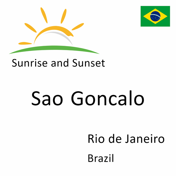 Sunrise and sunset times for Sao Goncalo, Rio de Janeiro, Brazil