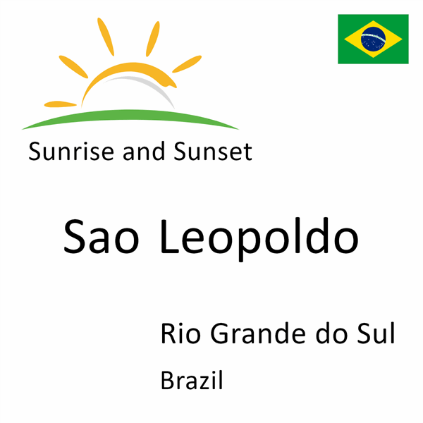 Sunrise and sunset times for Sao Leopoldo, Rio Grande do Sul, Brazil