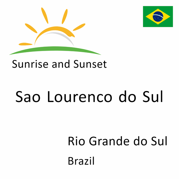 Sunrise and sunset times for Sao Lourenco do Sul, Rio Grande do Sul, Brazil