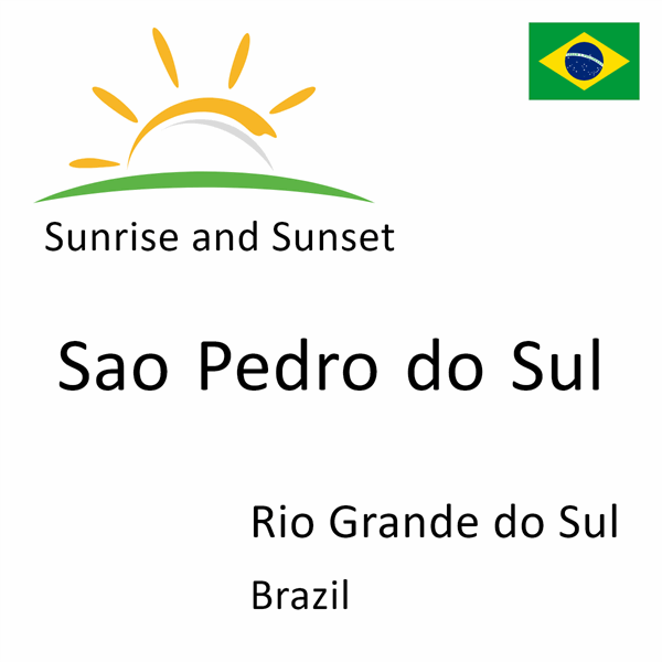 Sunrise and sunset times for Sao Pedro do Sul, Rio Grande do Sul, Brazil