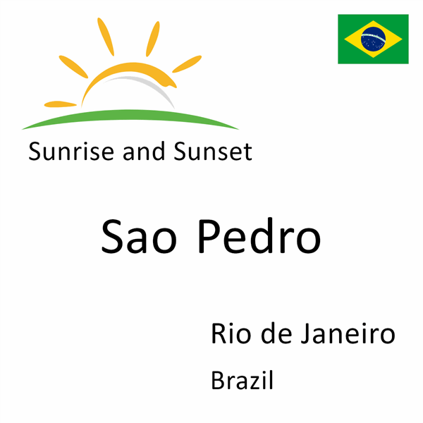 Sunrise and sunset times for Sao Pedro, Rio de Janeiro, Brazil