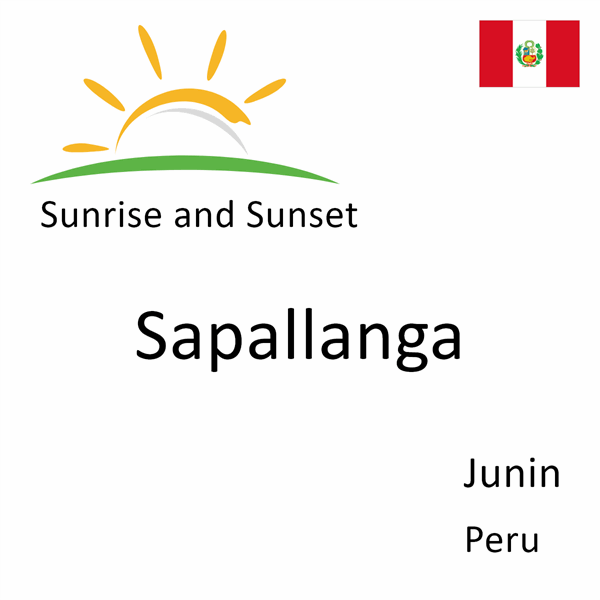 Sunrise and sunset times for Sapallanga, Junin, Peru