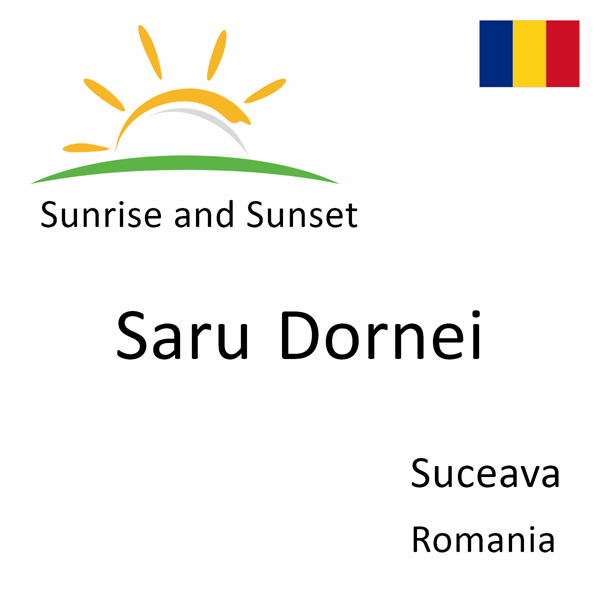 Sunrise and sunset times for Saru Dornei, Suceava, Romania