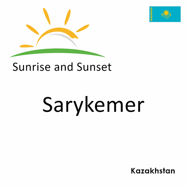 Sunrise and sunset times for Sarykemer, Kazakhstan