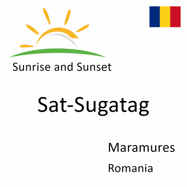 Sunrise and sunset times for Sat-Sugatag, Maramures, Romania