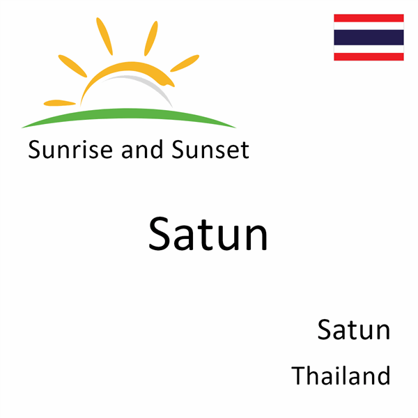 Sunrise and sunset times for Satun, Satun, Thailand