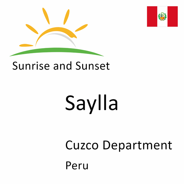 Sunrise and sunset times for Saylla, Cuzco Department, Peru