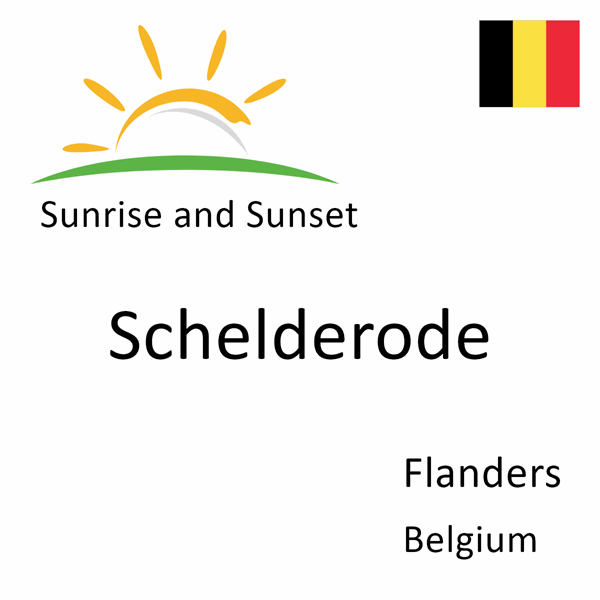 Sunrise and sunset times for Schelderode, Flanders, Belgium