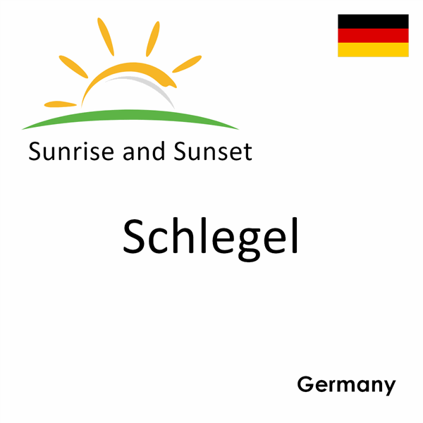 Sunrise and sunset times for Schlegel, Germany