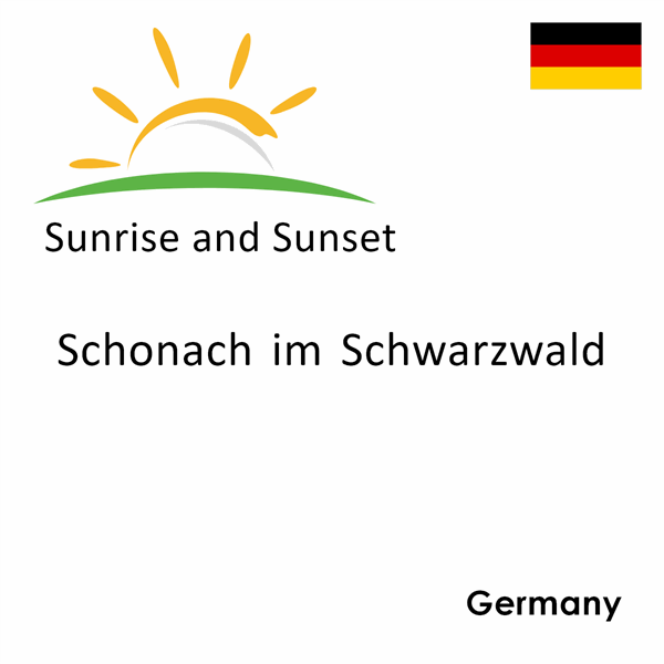 Sunrise and sunset times for Schonach im Schwarzwald, Germany