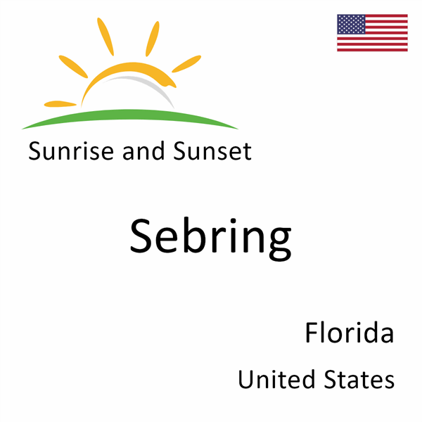 Sunrise and sunset times for Sebring, Florida, United States