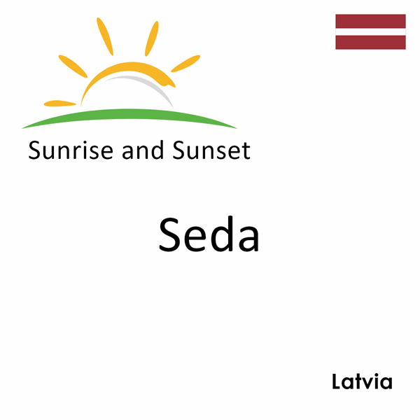 Sunrise and sunset times for Seda, Latvia