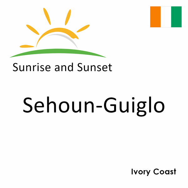 Sunrise and sunset times for Sehoun-Guiglo, Ivory Coast