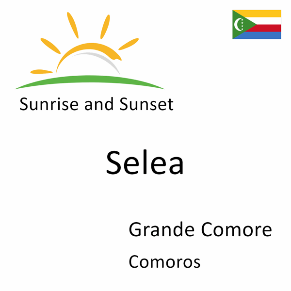 Sunrise and sunset times for Selea, Grande Comore, Comoros