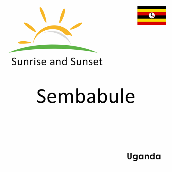 Sunrise and sunset times for Sembabule, Uganda