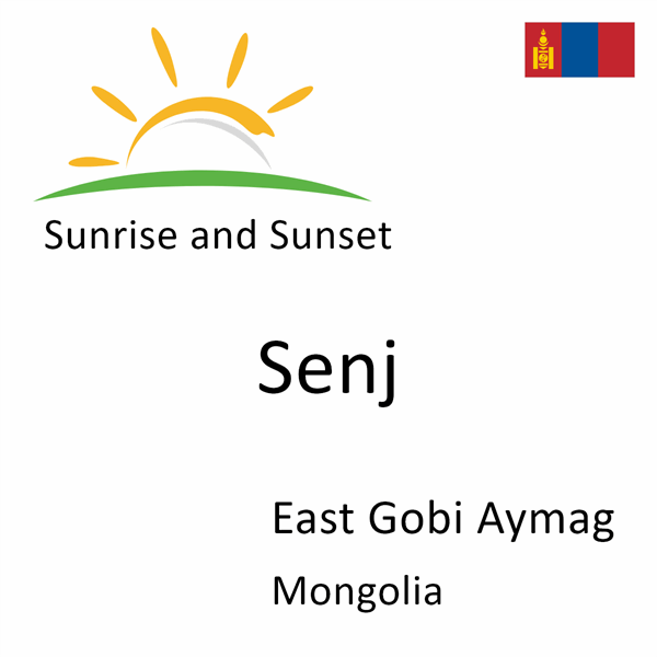 Sunrise and sunset times for Senj, East Gobi Aymag, Mongolia