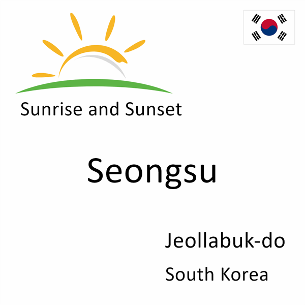 Sunrise and sunset times for Seongsu, Jeollabuk-do, South Korea