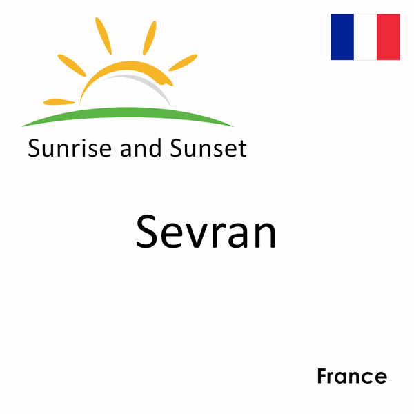 Sunrise and sunset times for Sevran, France