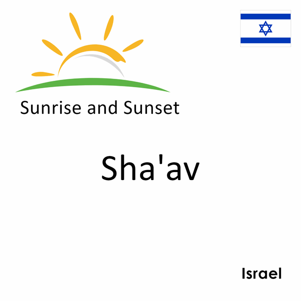 Sunrise and sunset times for Sha'av, Israel