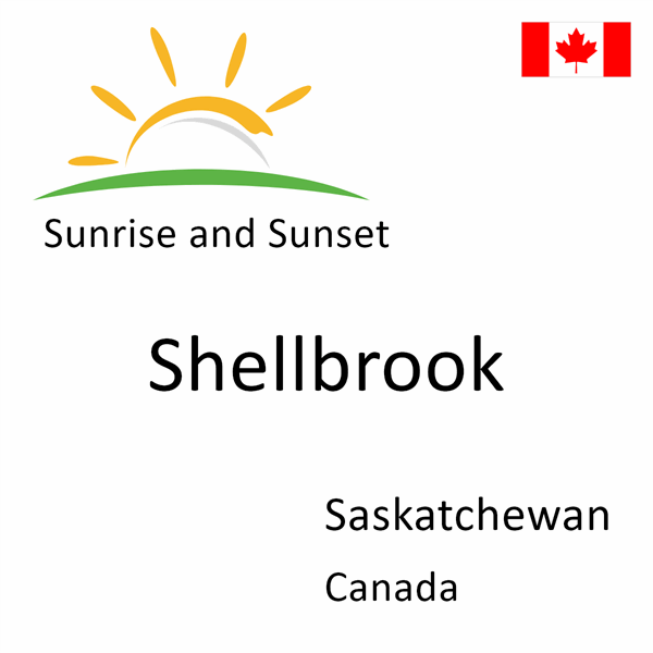 Sunrise and sunset times for Shellbrook, Saskatchewan, Canada