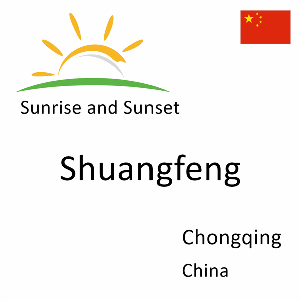 Sunrise and sunset times for Shuangfeng, Chongqing, China