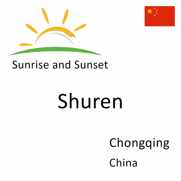 Sunrise and sunset times for Shuren, Chongqing, China