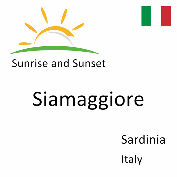 Sunrise and sunset times for Siamaggiore, Sardinia, Italy