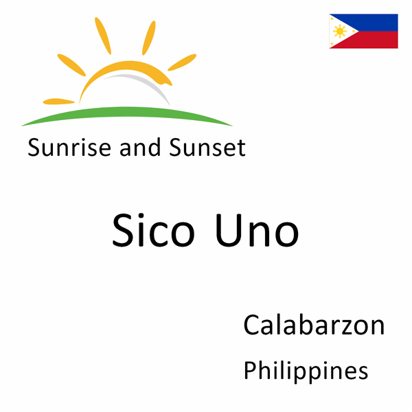 Sunrise and sunset times for Sico Uno, Calabarzon, Philippines