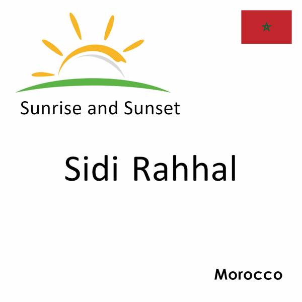 Sunrise and sunset times for Sidi Rahhal, Morocco