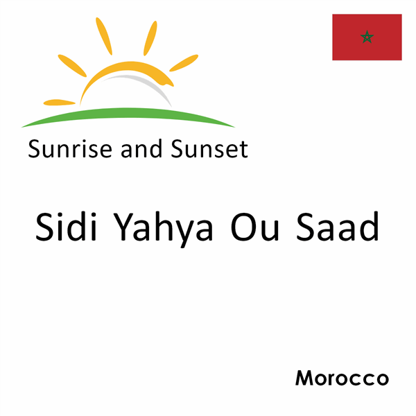 Sunrise and sunset times for Sidi Yahya Ou Saad, Morocco