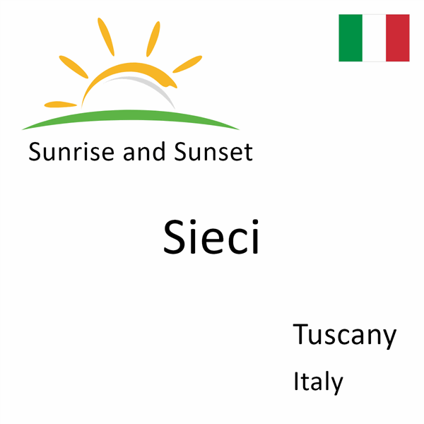 Sunrise and sunset times for Sieci, Tuscany, Italy