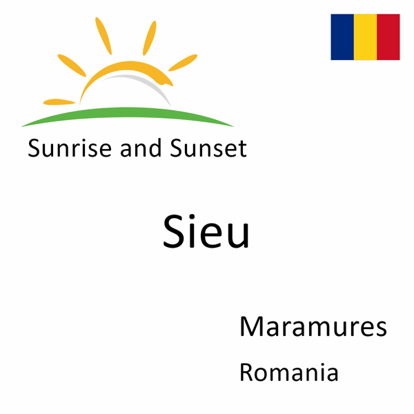 Sunrise and sunset times for Sieu, Maramures, Romania