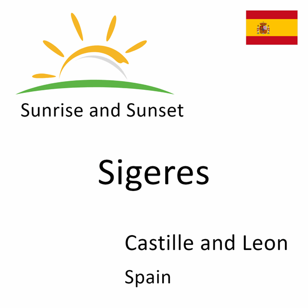 Sunrise and sunset times for Sigeres, Castille and Leon, Spain