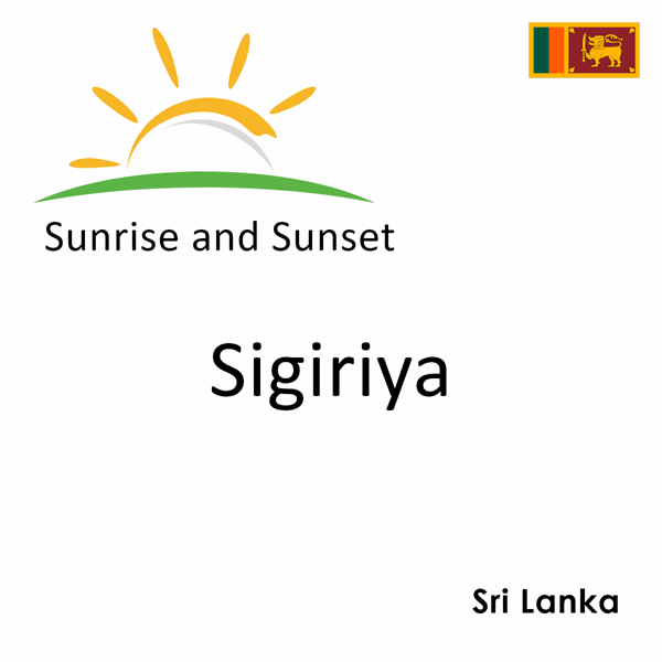 Sunrise and sunset times for Sigiriya, Sri Lanka