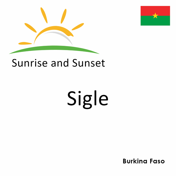 Sunrise and sunset times for Sigle, Burkina Faso