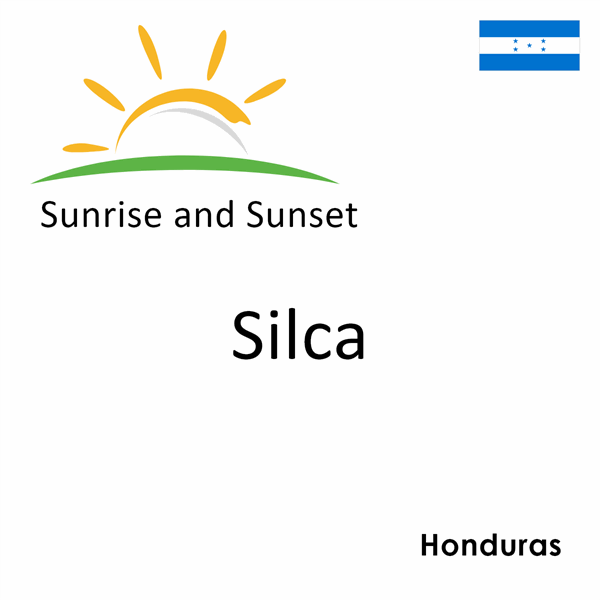 Sunrise and sunset times for Silca, Honduras