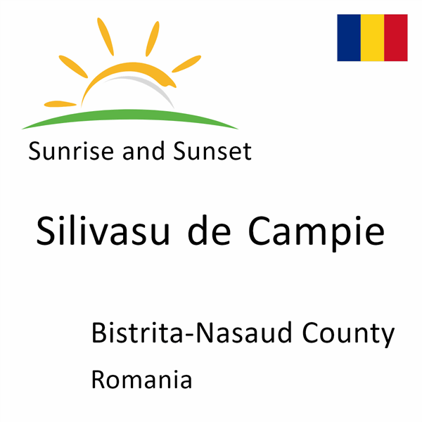 Sunrise and sunset times for Silivasu de Campie, Bistrita-Nasaud County, Romania