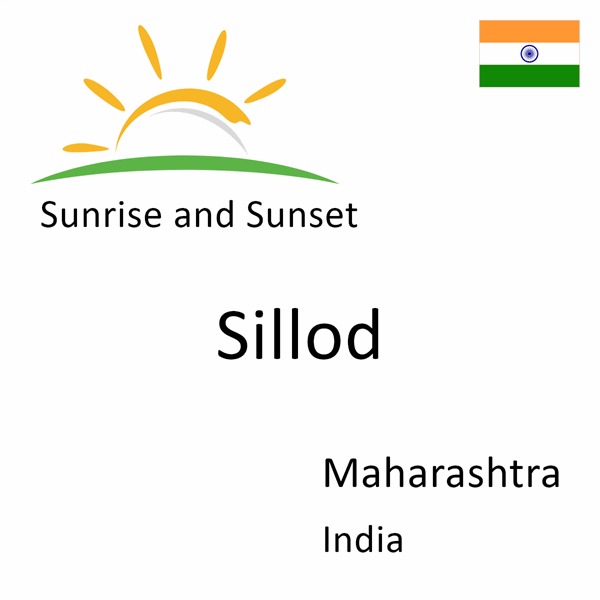 Sunrise and sunset times for Sillod, Maharashtra, India