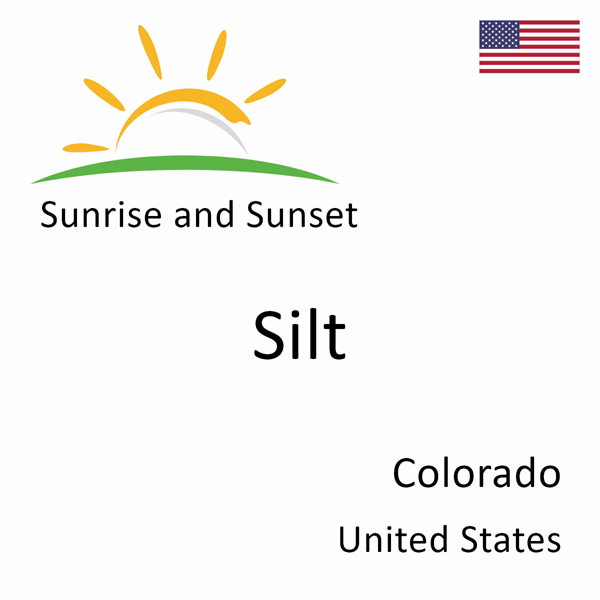 Sunrise and sunset times for Silt, Colorado, United States