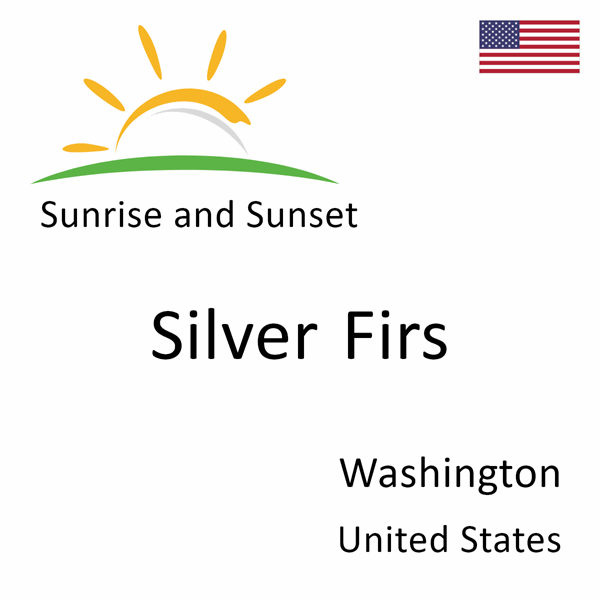 Sunrise and sunset times for Silver Firs, Washington, United States