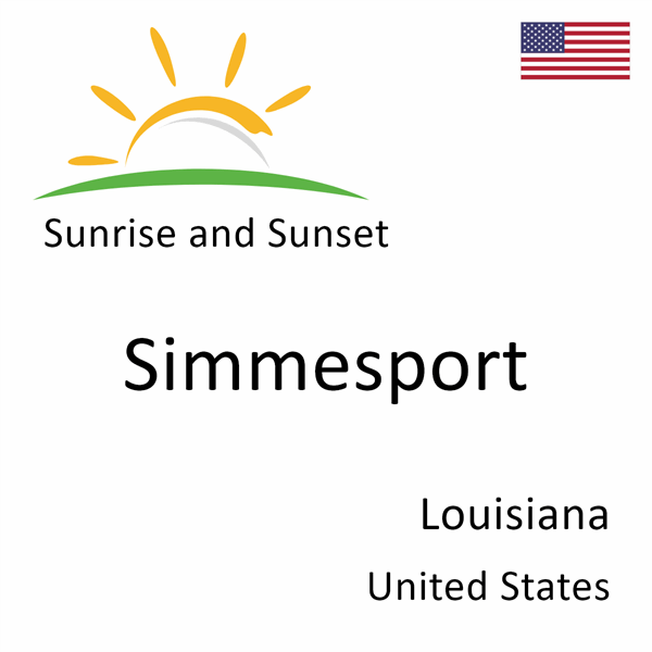 Sunrise and sunset times for Simmesport, Louisiana, United States